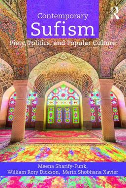 Contemporary Sufism Piety, Politics, and Popular Culture  9781138687301 Front Cover