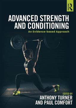 Advanced Strength and Conditioning An Evidence-Based Approach  9781138687363 Front Cover