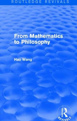 From Mathematics to Philosophy (Routledge Revivals)  9781138687790 Front Cover