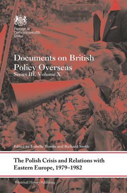 The Polish Crisis and Relations with Eastern Europe, 1979-1982 The Polish Crisis and Relations with Eastern Europe, 1979-1982