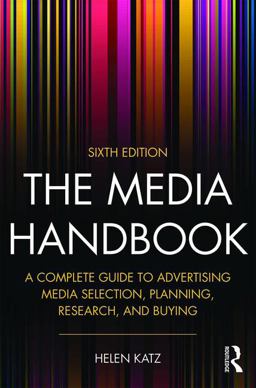 Media Handbook A Complete Guide to Advertising Media Selection, Planning, Research, and Buying 6th 9781138689169 Front Cover