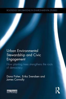Urban Environmental Stewardship and Civic Engagement Urban Environmental Stewardship and Civic Engagement