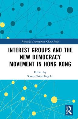 Interest Groups and the New Democracy Movement in Hong Kong  9781138690059 Front Cover