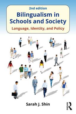Bilingualism in Schools and Society Language, Identity, and Policy, Second Edition 2nd 9781138691292 Front Cover