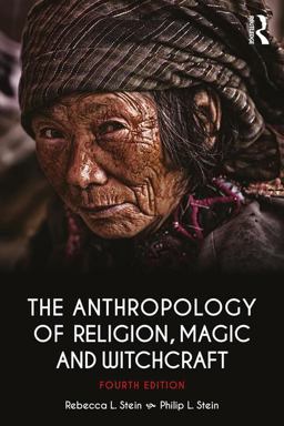 Anthropology of Religion, Magic, and Witchcraft 4th 9781138692527 Front Cover