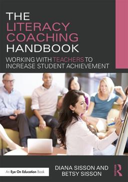 Literacy Coaching Handbook Working with Teachers to Increase Student Achievement  9781138692602 Front Cover