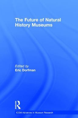 Future of Natural History Museums  9781138692640 Front Cover