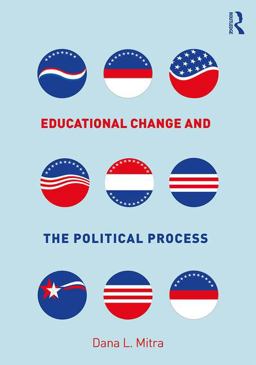 Educational Change and the Political Process:  9781138692749 Front Cover