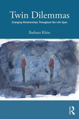 Twin Dilemmas Changing Relationships Throughout the Life Span  9781138693579 Front Cover
