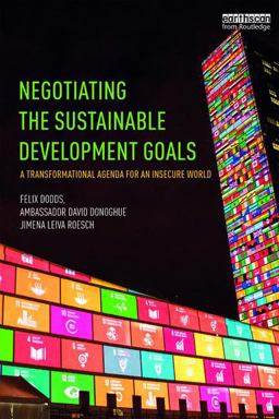 Negotiating the Sustainable Development Goals A Transformational Agenda for an Insecure World  9781138695085 Front Cover