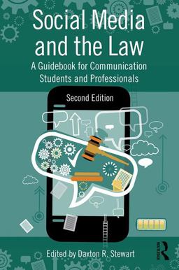 Social Media and the Law A Guidebook for Communication Students and Professionals 2nd 9781138695788 Front Cover