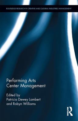 Performing Arts Center Management  9781138695931 Front Cover
