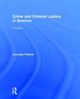 Crime and Criminal Justice in America
