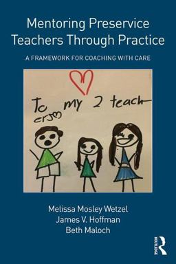 Mentoring Preservice Teachers Through Practice A Framework for Coaching with CARE  9781138697843 Front Cover