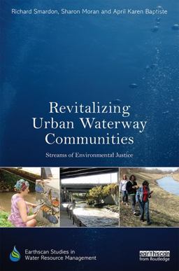Revitalizing Urban Waterway Communities Streams of Environmental Justice  9781138698611 Front Cover