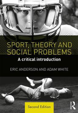 Sport, Theory and Social Problems: A Critical Introduction  9781138699922 Front Cover