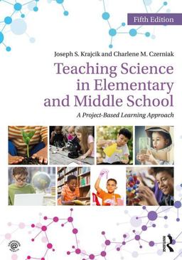 Teaching Science in Elementary and Middle School A Project-Based Learning Approach 5th 9781138700048 Front Cover