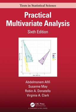 Practical Multivariate Analysis Practical Multivariate Analysis