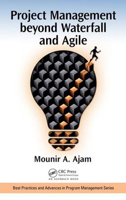 Project Management Beyond Waterfall and Agile  9781138705630 Front Cover
