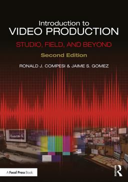 Introduction to Video Production Studio, Field, and Beyond 2nd 9781138705753 Front Cover
