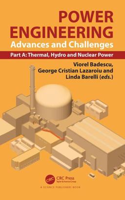 POWER ENGINEERING Advances and Challenges Part a: Thermal, Hydro and Nuclear Power  9781138705852 Front Cover