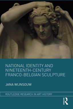 National Identity and Nineteenth-Century Franco-Belgian Sculpture  9781138712515 Front Cover