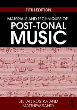 Materials and Techniques of Post-Tonal Music 5th 9781138714199 Front Cover