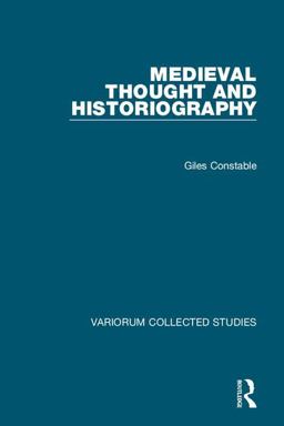 Medieval Thought and Historiography 2017 9781138714816 Front Cover