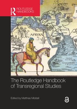 The Routledge Handbook of Transregional Studies:  9781138718364 Front Cover