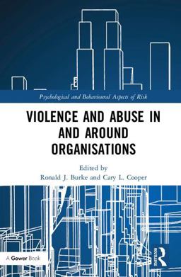 Violence and Abuse in and Around Organisations Violence and Abuse in and Around Organisations