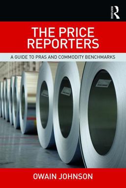 Price Reporters A Guide to PRAs and Commodity Benchmarks  9781138721562 Front Cover