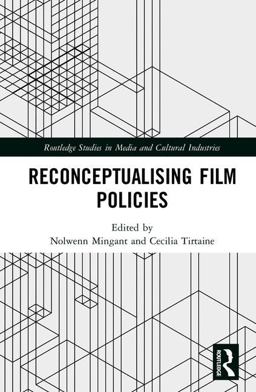 Reconceptualising Film Policies  9781138729308 Front Cover