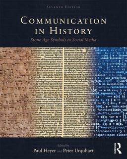 Communication in History Stone Age Symbols to Social Media 7th 9781138729483 Front Cover