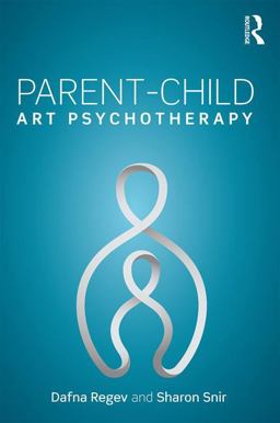 Parent-Child Art Psychotherapy  9781138731264 Front Cover