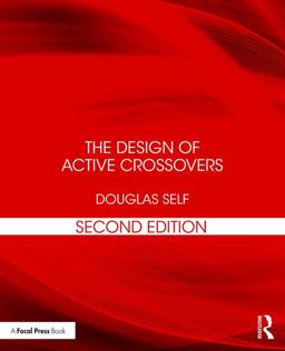 The Design of Active Crossovers:  9781138733039 Front Cover