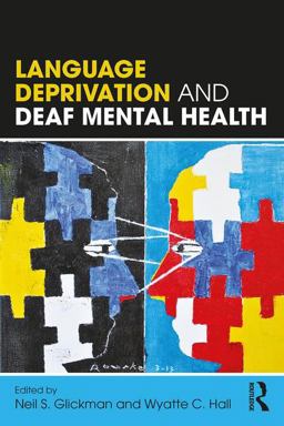 Language Deprivation and Deaf Mental Health  9781138735392 Front Cover