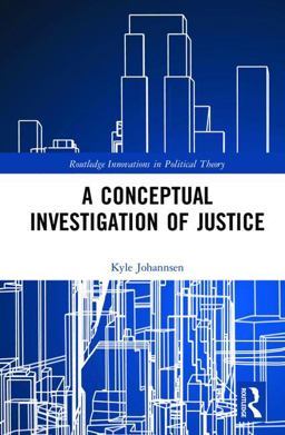 Conceptual Investigation of Justice  9781138736009 Front Cover