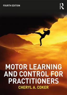 Motor Learning and Control for Practitioners 4th 9781138737013 Front Cover