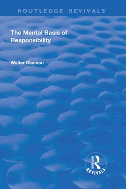 Mental Basis of Responsibility  9781138739864 Front Cover