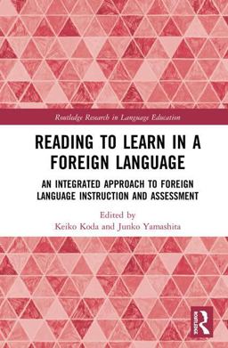 Reading to Learn in Foreign Language An Integrated Approach to Foreign Language Instruction and Assessment  9781138740990 Front Cover