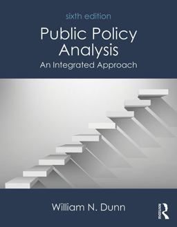 Public Policy Analysis An Integrated Approach 6th 9781138743847 Front Cover