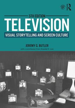 Television Visual Storytelling and Screen Culture 5th 9781138743960 Front Cover