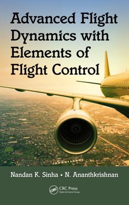 Advanced Flight Dynamics with Elements of Flight Control  9781138746039 Front Cover