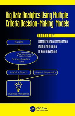 Big Data Analytics Using Multiple Criteria Decision-Making Models  9781138747654 Front Cover