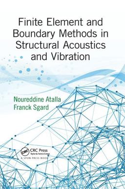 Finite Element and Boundary Methods in Structural Acoustics and Vibration  9781138749177 Front Cover