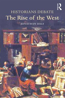 Historians Debate the Rise of the West  9781138774810 Front Cover