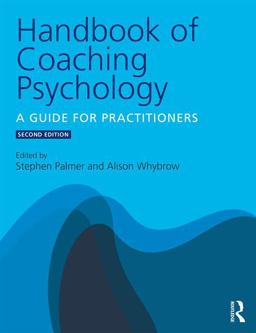 Handbook of Coaching Psychology A Guide for Practitioners 2nd 9781138775329 Front Cover