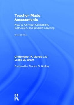 Teacher-Made Assessments How to Connect Curriculum, Instruction, and Student Learning 2nd 9781138776104 Front Cover