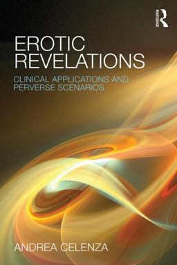 Erotic Revelations Clinical Applications and Perverse Scenarios  9781138776746 Front Cover