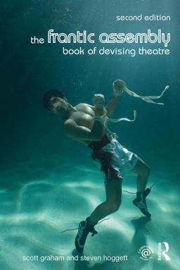 Frantic Assembly Book of Devising Theatre 2nd 9781138777019 Front Cover